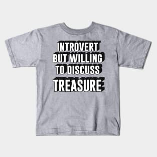 Introvert but willing to discuss Treasure teume text | Morcaworks Kids T-Shirt